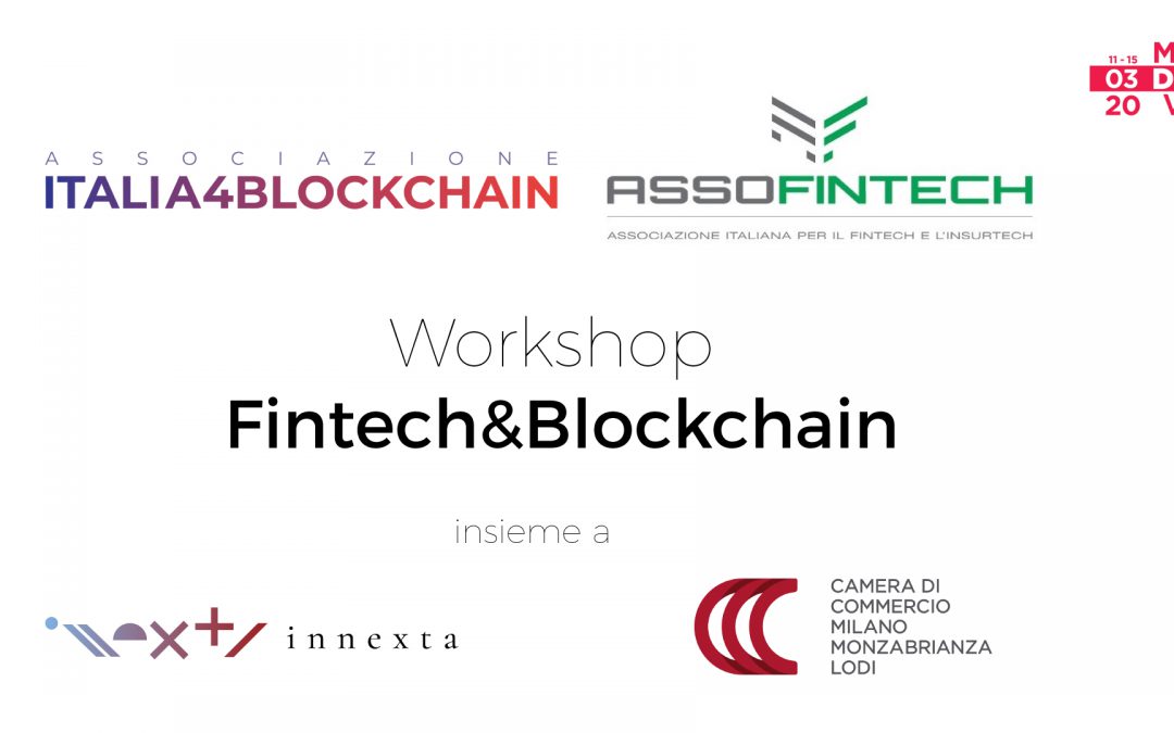 Digital Week 2020 Milano – Workshop Fintech&Blockchain: Italia4Blockchain e Assofintech insieme a INNEXTA e la Camera di Commercio di Milano Monza Brianza Lodi