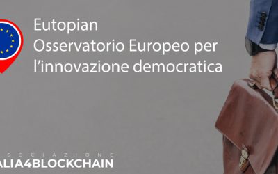 Partnership tra Eutopian – Osservatorio europeo per l’innovazione democratica e Italia4Blockchain