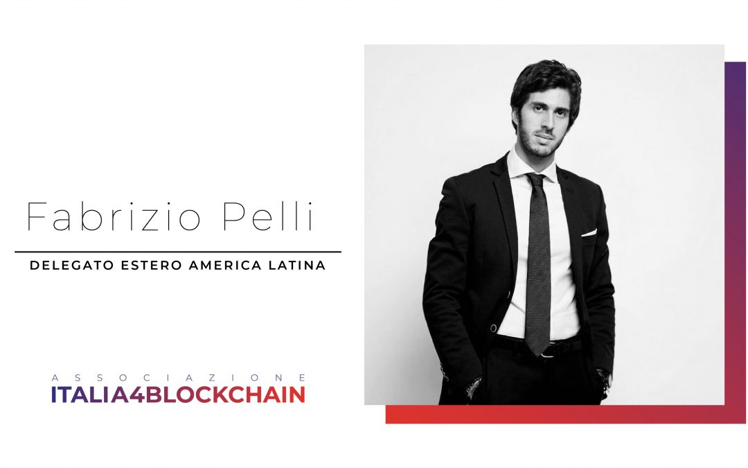Fabrizio Pelli nominato delegato estero America Latina dell’Associazione Italia4Blockchain
