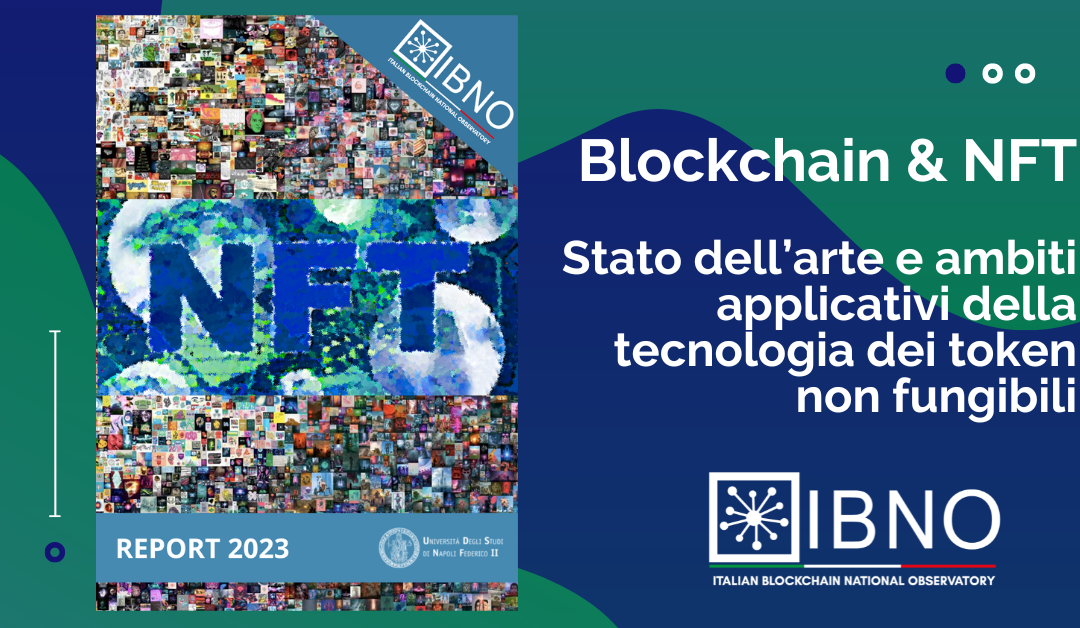 Pubblicato nuovo report IBNO: Blockchain & NFT – Stato dell’arte e ambiti applicativi della tecnologia dei token non fungibili